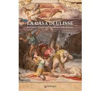 La casa di Ulisse. Pellegrino Tibaldi nell’Accademia delle Scienze