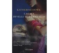 La casa di velluto e cristallo