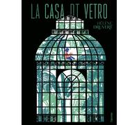 La casa di vetro - Druvert Hélène