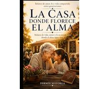 La Casa donde florece el alma