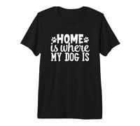 La casa è Dove Il Mio Cane è Carino e Divertente Amante dei Cani Maglietta Premium