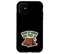 La casa è dove si trova la tenda - Funny Camping Custodia per iPhone 11