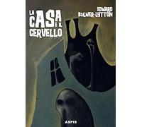 La casa e il cervello. The haunted and the haunters