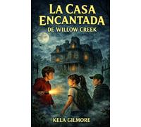 La casa encantada de Willow Creek