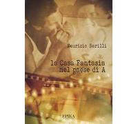 La Casa Fantasia nel paese di A