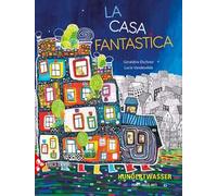La casa fantastica. Ediz. a colori