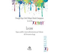 La casa. Figure, modelli e visioni nella letteratura per l'infanzia dal No...