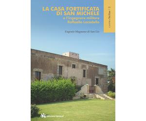 La casa fortificata di San Michele e l'ingegnere Raffaello Locadello