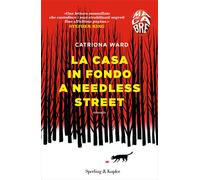 La casa in fondo a Needless Street. Macabre - Ward Catriona