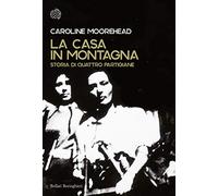 La casa in montagna. Storia di quattro partigiane