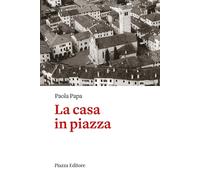 La casa in piazza [Paperback] [Sep 01, 2025] Papa, Paola