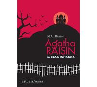 La casa infestata. Agatha Raisin - Beaton M. C.
