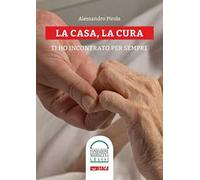 La casa, la cura. Ti ho incontrato per sempre. Con DVD