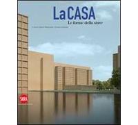 La casa. Le forme dello stare. Ediz. illustrata