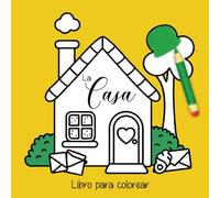 La Casa: Libro para colorear