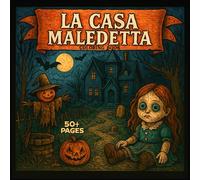 La Casa Maledetta - 50+ Coloring Pages for Those Who Have More Nightmares Than Mandalas