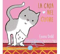 La casa nel cuore. Ediz. a colori