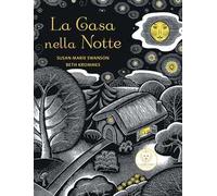 La casa nella notte. Ediz. illustrata