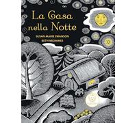 La casa nella notte. Ediz. illustrata