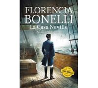 La Casa Neville. No quieras nada vil: 2