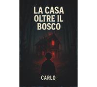 La Casa oltre il Bosco
