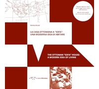 La casa ottomana a «sofa»: una moderna idea di abitare. Ediz. italiana e inglese