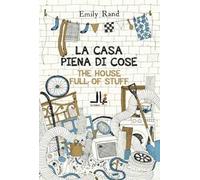 La casa piena di cose. Ediz. italiana e inglese