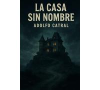 LA CASA SIN NOMBRE