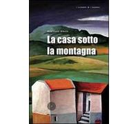 La casa sotto la montagna