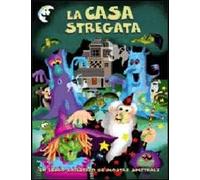 La casa stregata. Ediz. illustrata