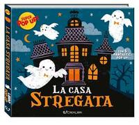 La casa stregata. Ediz. illustrata