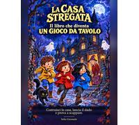 La Casa Stregata: Il libro che diventa un gioco da tavolo! Costruisci la casa, lancia il dado e prova a scappare.