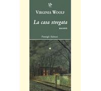 La casa stregata - Woolf Virginia