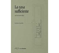 La casa sufficiente. Nel territorio Ibleo