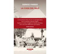 Libri Denise Pardo - La Casa Sul Nilo