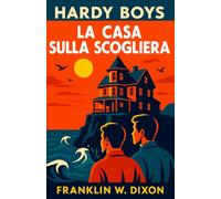 La Casa sulla Scogliera: The Hardy Boys: 2