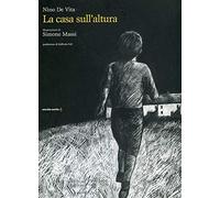 La casa sull'altura. Ediz. illustrata