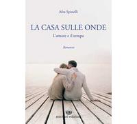 La casa sulle onde. L'amore e il tempo