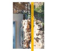 La casa tra gli ulivi. Un progetto di Studioata-The house among the olive trees. A project by Studioata