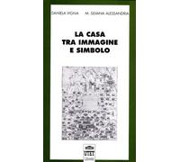 La casa tra immagine e simbolo