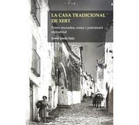La casa tradicional de Xert. Entre murades, naies i patrimoni industrial: 5