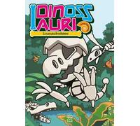 La cascata Arcobaleno. I dinossauri