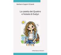 La casetta dei quattro e l'estate di Evelyn. Ediz. integrale