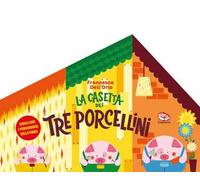 La casetta dei tre porcellini. Ediz. a colori