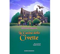 La Casina delle Civette. Ediz. illustrata