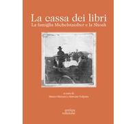 La cassa dei libri. La famiglia Michelstaedter e la Shoah