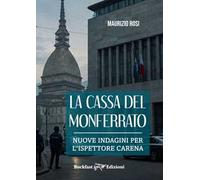 La Cassa del Monferrato. Nuove indagini per l'ispettore Carena