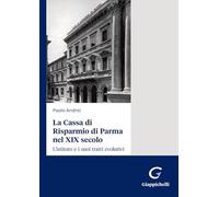 La Cassa di Risparmio di Parma nel XIX secolo