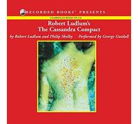 La Cassandra Compact di Robert Ludlum (La serie Covert-One)