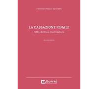 La cassazione penale. Fatto, diritto e motivazione